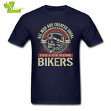 All Men Are Created Equal Then A Few Become Bikers T Shirt Man 100% Cotton