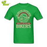 All Men Are Created Equal Then A Few Become Bikers T Shirt Man 100% Cotton